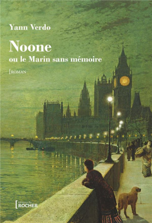 NOONE OU LE MARIN SANS MEMOIRE - VERDO YANN - DU ROCHER