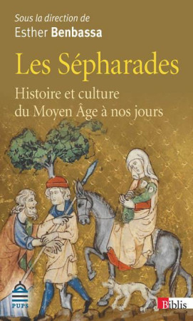 SEPHARADES. HISTOIRE ET CULTURE DU MOYEN AG E A NOS JOURS (LES) - BENBASSA ESTHER - CNRS Editions