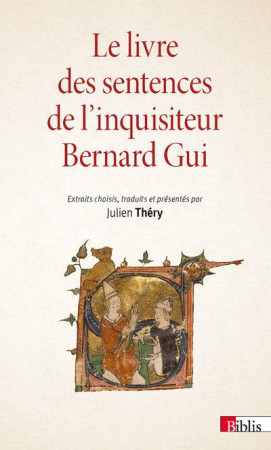 LIVRE DES SENTENCES DE L-INQUISITEUR BERNARD GUI - THERY JULIEN - CNRS