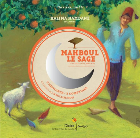 MAHBOUL LE SAGE ET AUTRES CONTES MAROCAINS - HAMDANE HALIMA - Didier Jeunesse