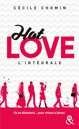 HOT LOVE L-INTEGRALE - CHOMIN CECILE - Harlequin