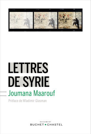 LETTRES DE SYRIE -  MAAROUF JOUMANA - BUCHET CHASTEL