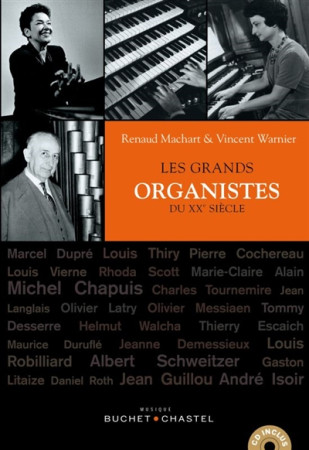 GRANDS ORGANISTES DU XXE SIECLE - WARNIER VINCENT / MA - BUCHET CHASTEL