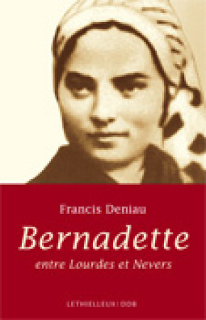 BERNADETTE ET NOUS - DENIAU FRANCIS - BUCHET CHASTEL