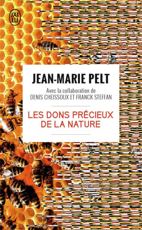 DONS PRECIEUX DE LA NATURE - PELT JEAN-MARIE - J'AI LU