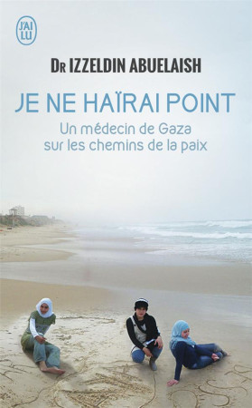 JE NE HAIRAI POINT - ABUELAISH IZZELDIN - J'AI LU