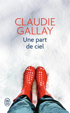 PART DE CIEL (UNE) - GALLAY CLAUDIE - J'ai lu