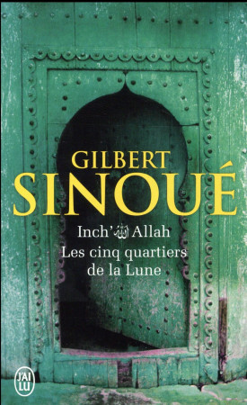 CINQ QUARTIERS DE LA LUNE - INCH-ALLAH 3 - SINOUE GILBERT - J'ai lu