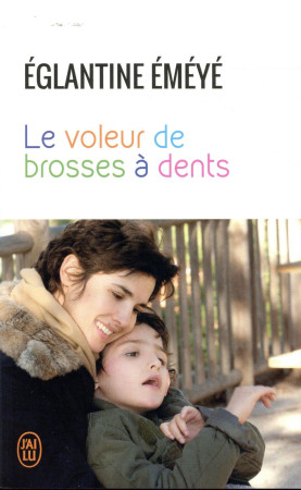 VOLEUR DE BROSSES A DENTS - EMEYE EGLANTINE - J'ai lu