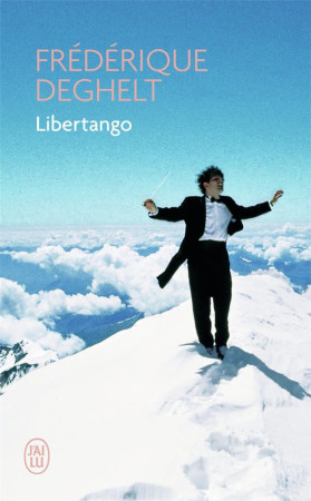 LIBERTANGO - DEGHELT FREDERIQUE - J'ai lu