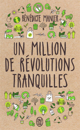 UN MILLION DE REVOLUTIONS TRANQUILLES - MANIER BENEDICTE - J'AI LU