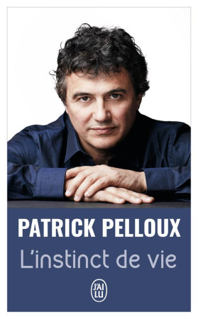 INSTINCT DE VIE - PELLOUX PATRICK - J'AI LU