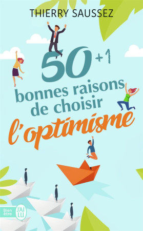 50 BONNES RAISONS DE CHOISIR L-OPTIMISME - SAUSSEZ THIERRY - J'AI LU