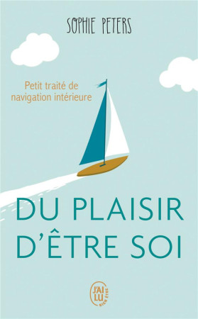 DU PLAISIR D-ETRE SOI - PETERS SOPHIE - J'AI LU