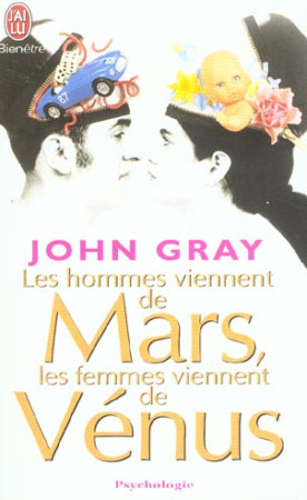 HOMMES VIENNENT DE MARS, LES FEMMES VIE NNENT DE VENUS - GRAY JOHN - J'AI LU