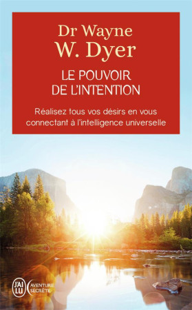 POUVOIR DE L-INTENTION - DYER WAYNE W. - J'AI LU