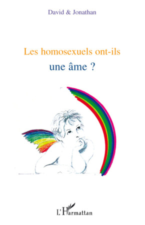 HOMOSEXUELS ONT ILS UNE AME (LES) - . - L'HARMATTAN