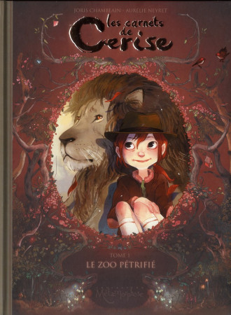 CARNETS DE CERISE T01 / LE ZOO PETRIFIE - NEYRET ET CHAMBLAIN - Soleil Productions