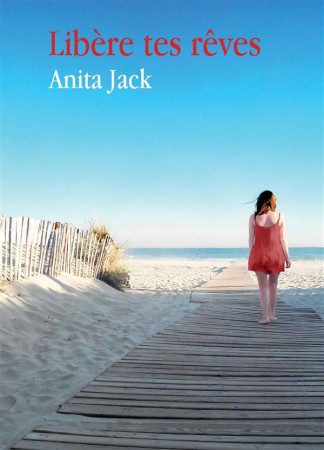 LIBERE TES REVES - JACK A - BOOKS ON DEMAND