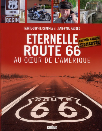 ETERNELLE ROUTE 66 NOUVELLE EDITION AUGMENT EE - AU COEUR DE L AMERIQUE - CHABRES MARIE-SOPHIE - GRUND