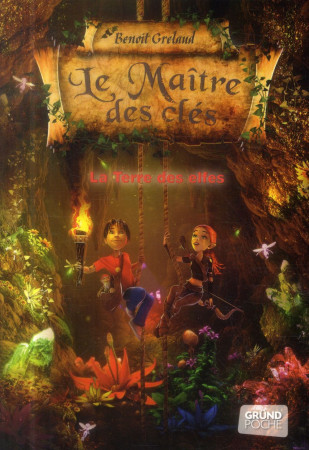 MAITRE DES CLES - TOME 4 - LA TERRE DES ELFES - GRELAUD BENOIT - Gründ