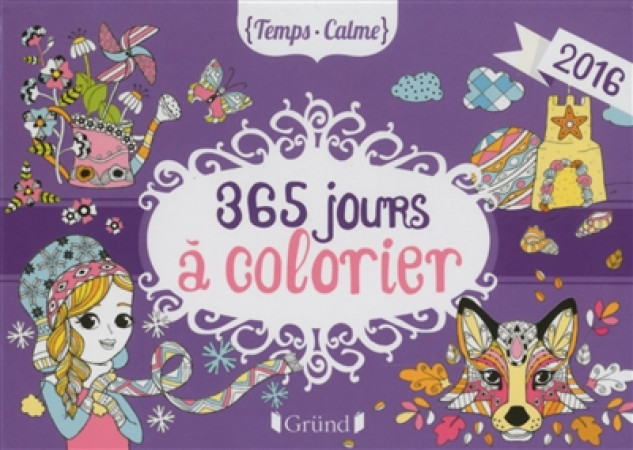 EPHEMERIDE 365 JOURS A COLORIER 2016 - VARONE EUGENIE - Gründ