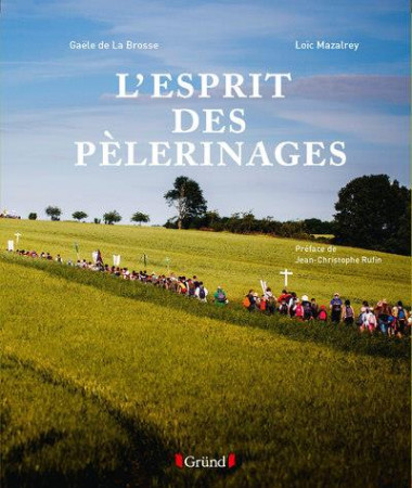 ESPRIT DES PELERINAGES - MAZALREY LOIC - GRUND