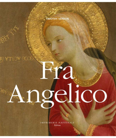 FRA ANGELICO - VERDON TIMOTHY / GUG - Impr. nationale