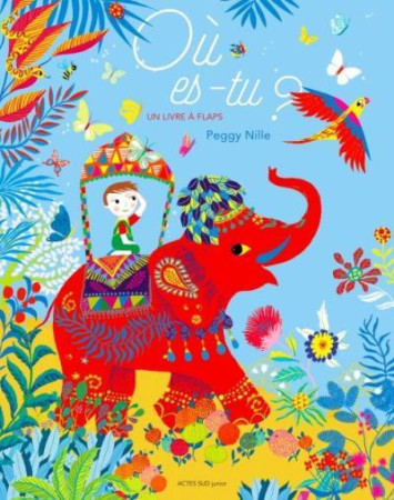 OU ES-TU ? CATALOGUE HIVER 2017 - NILLE PEGGY - Actes Sud junior