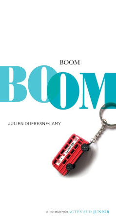 BOOM - DUFRESNE-LAMY JULIEN - ACTES SUD