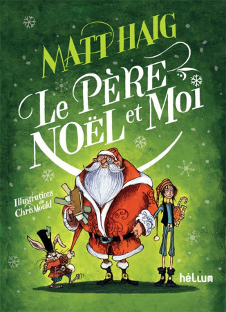 PERE NOEL ET MOI - HAIG MATT/LE PLOUHIN - ACTES SUD