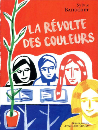 REVOLTE DES COULEURS - BAHUCHET SYLVIE - ACTES SUD