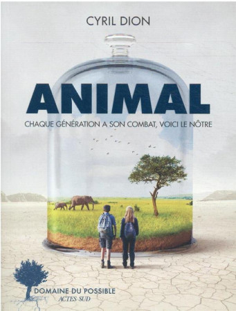 ANIMAL - DION CYRIL - ACTES SUD