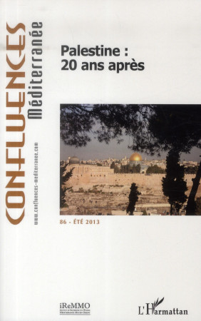 PALESTINE 20 ANS APRES - CONFLUENCES MEDITERR - L'Harmattan