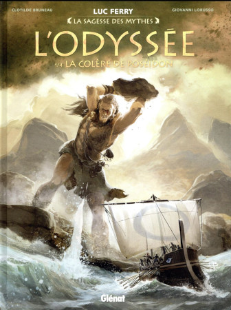 ODYSSEE / TOME 1 / LA COLERE DE POSEIDON - BRUNEAU ET LORUSSO - GLENAT