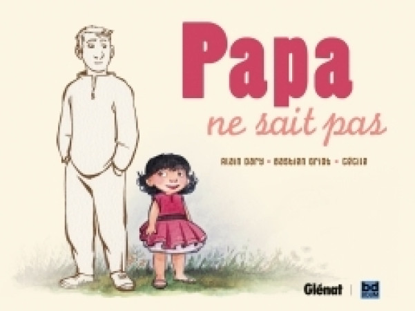 PAPA NE SAIT PAS - Alain Dary - GLENAT