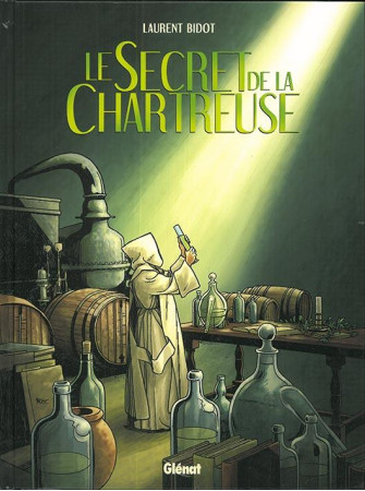 SECRET DE LA CHARTREUSE - BIDOT LAURENT - Glénat