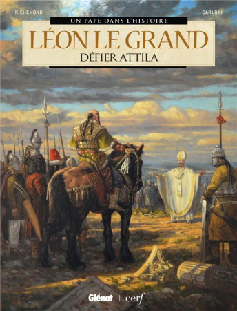 LEON LE GRAND / DEFIER ATTILA - RICHEMOND ET CARLONI - GLENAT