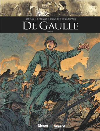 DE GAULLE T1 - GABELLA ET REGNAULT - GLENAT