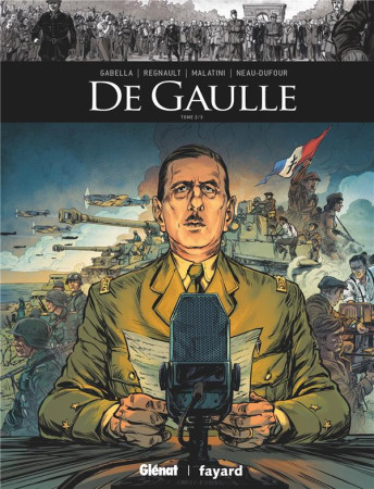 DE GAULLE T2 - GABELLA/REGNAULT - GLENAT