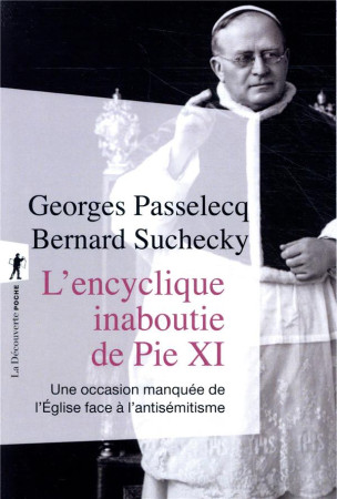 ENCYCLIQUE INABOUTIE DE PIE XI - PASSELECQ/SUCHECKY - LA DECOUVERTE