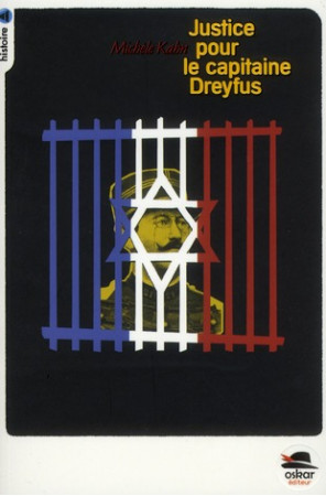 JUSTICE POUR LE CAPITAINE DREYFUS ! - KAHN MICHELE - OSKAR