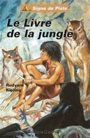 LIVRE DE LA JUNGLE(LE) - RUDYARD KIPLING - DELAHAYE