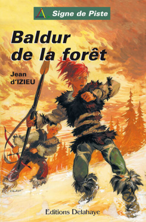 BALDUR DE FORETV SIGNE DE PISTE N*33 - Jean d'Izieu - DELAHAYE