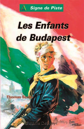 ENFANTS DE BUDAPEST - SZABO THOMAS - Ed. Delahaye