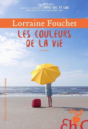 COULEURS DE LA VIE - FOUCHET LORRAINE - Ed. Héloïse d'Ormesson