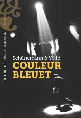 COULEUR BLEUET - SCHUNEMANN/VOLIC - Ed. Héloïse d'Ormesson