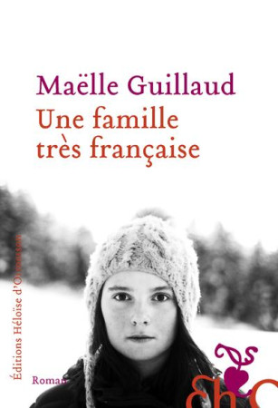 UNE FAMILLE TRES FRANCAISE - GUILLAUD MAELLE - H D ORMESSON