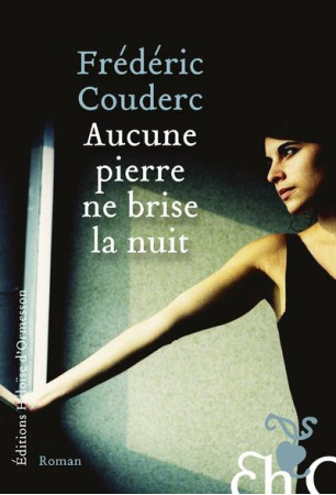 AUCUNE PIERRE DE BRISE LA NUIT - COUDERC FREDERIC - H D ORMESSON