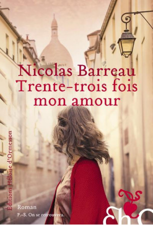 TRENTE-TROIS FOIS MON AMOUR - BARREAU NICOLAS - H D ORMESSON